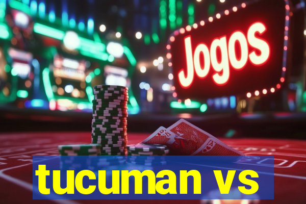 tucuman vs