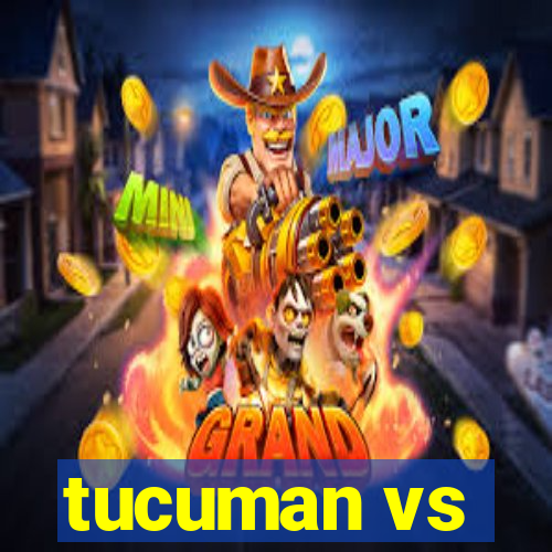 tucuman vs