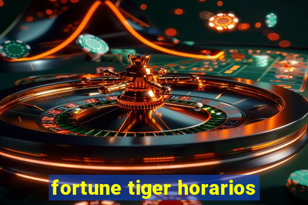 fortune tiger horarios