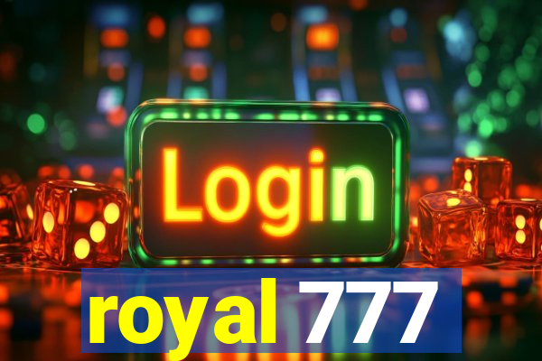 royal 777