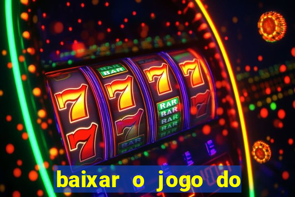 baixar o jogo do tigre original