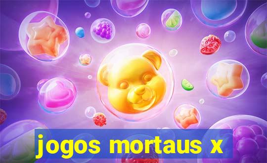 jogos mortaus x