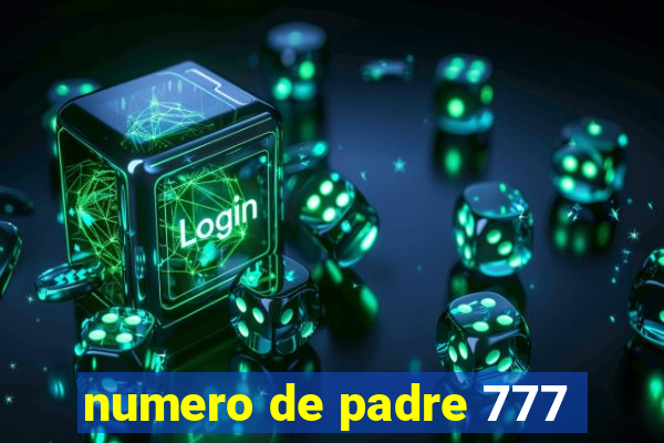 numero de padre 777