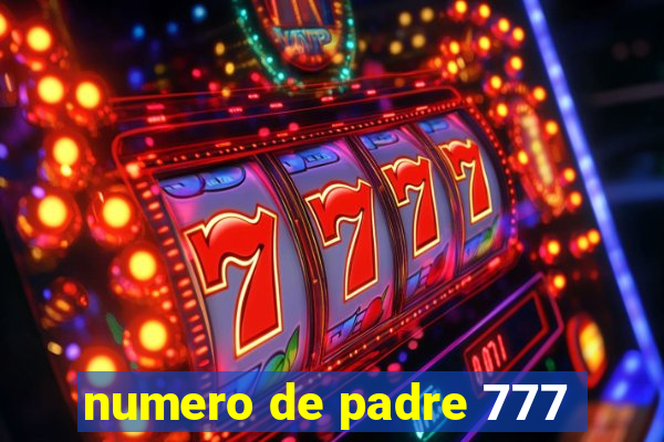 numero de padre 777