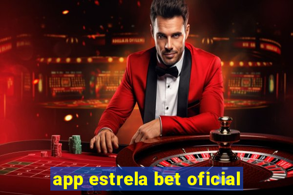 app estrela bet oficial