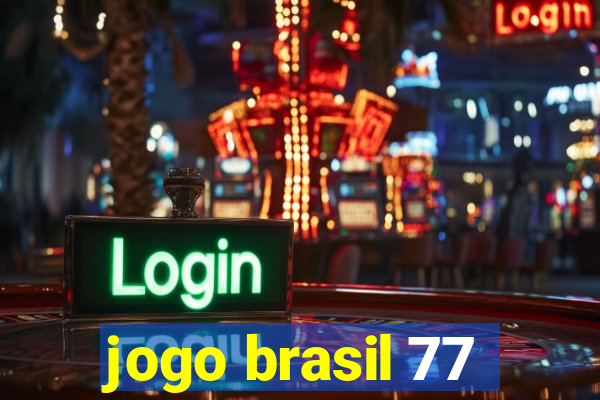 jogo brasil 77