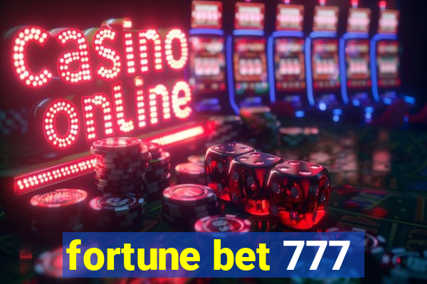 fortune bet 777