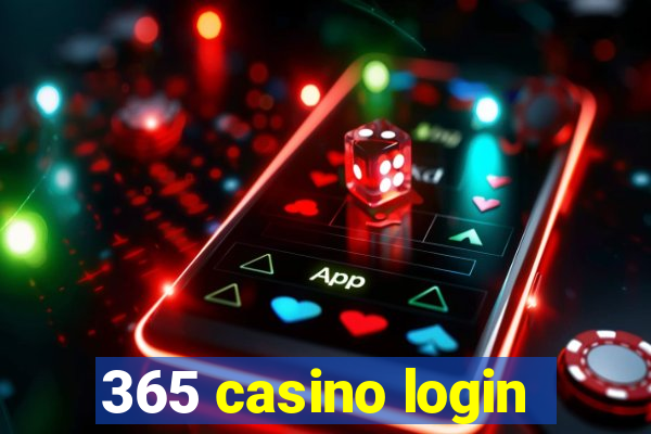 365 casino login