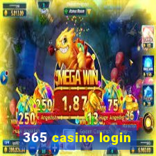 365 casino login