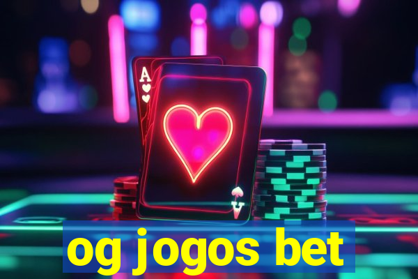 og jogos bet