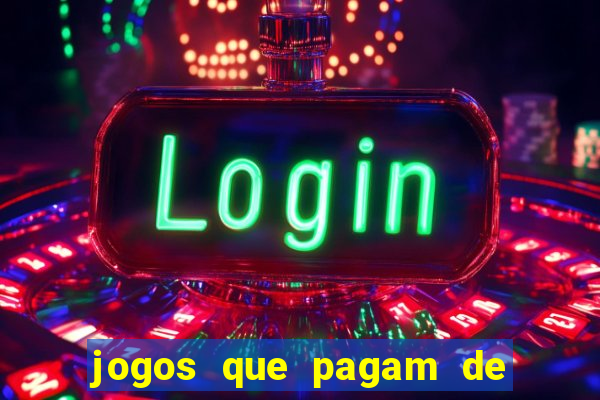 jogos que pagam de verdade sem deposito