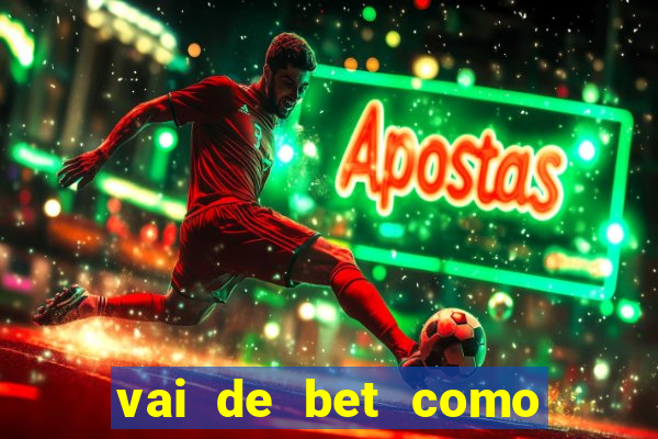 vai de bet como sacar bonus