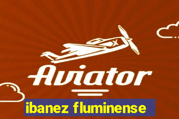 ibanez fluminense