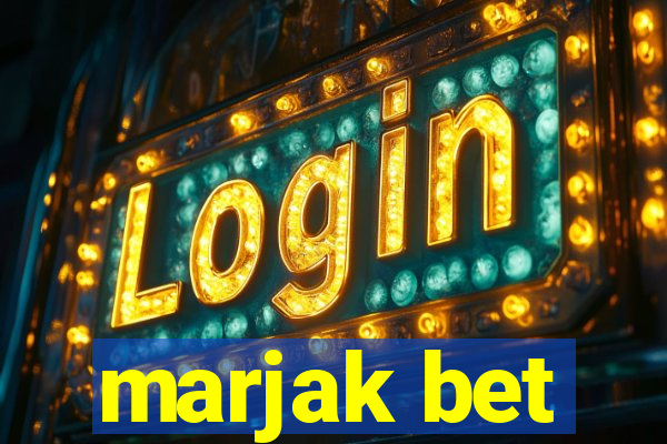 marjak bet