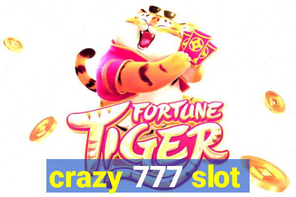 crazy 777 slot