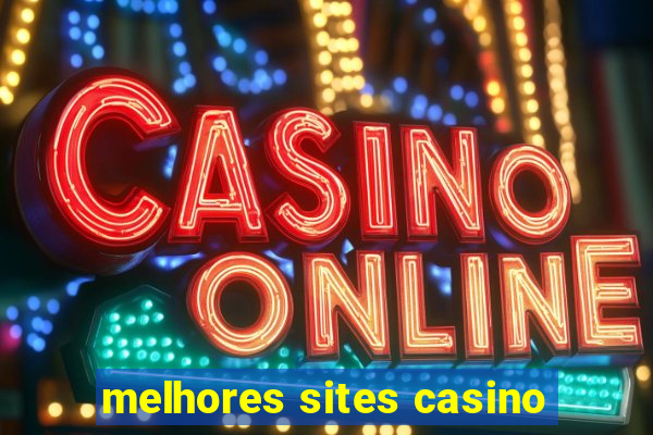 melhores sites casino