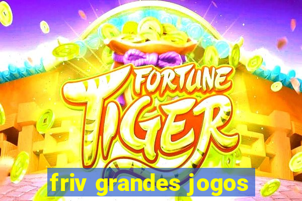 friv grandes jogos