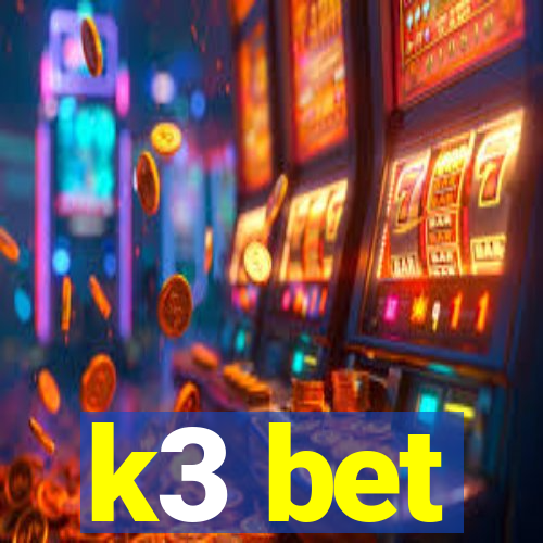 k3 bet