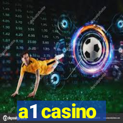 a1 casino