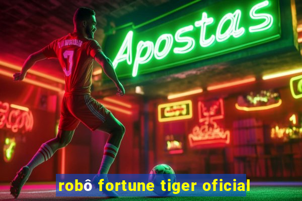 robô fortune tiger oficial