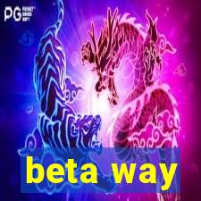 beta way