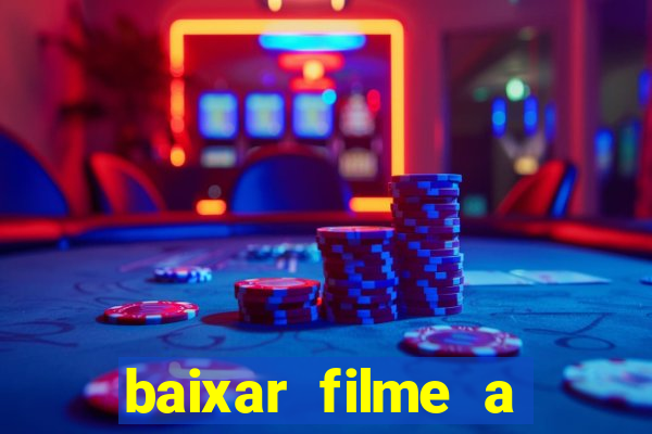 baixar filme a bela e a fera