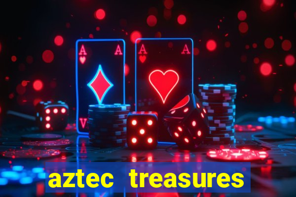 aztec treasures free slots