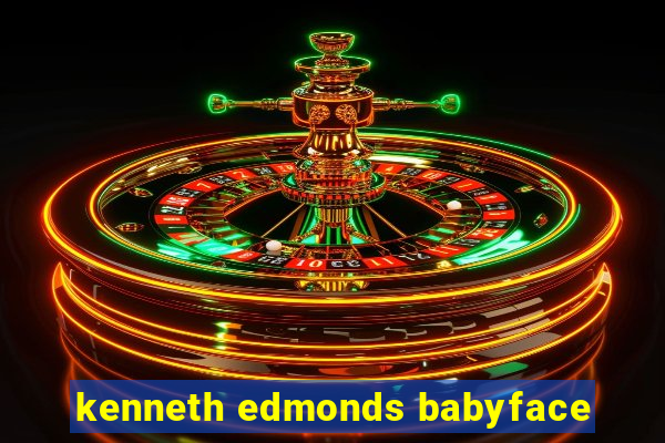 kenneth edmonds babyface