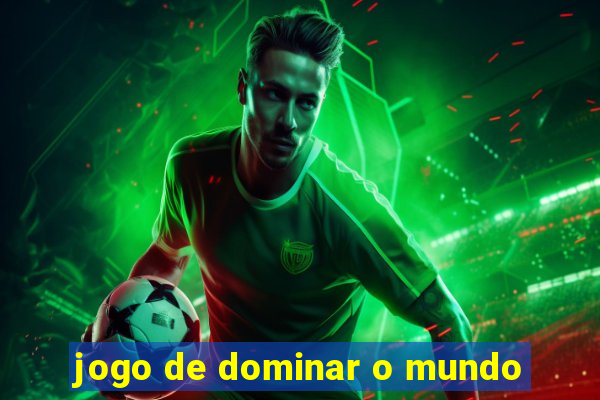 jogo de dominar o mundo