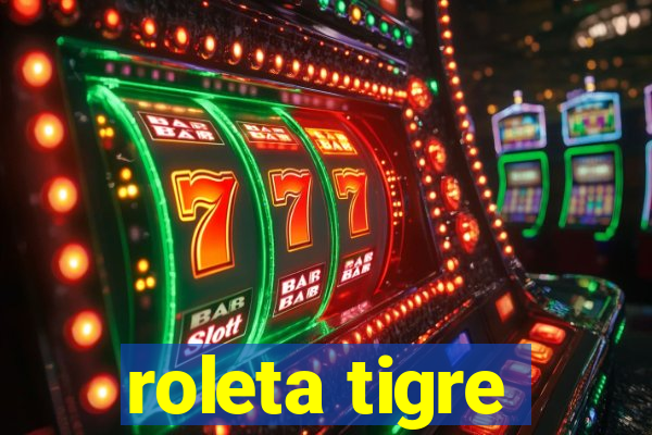 roleta tigre