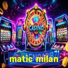 matic milan