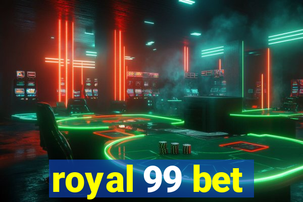 royal 99 bet