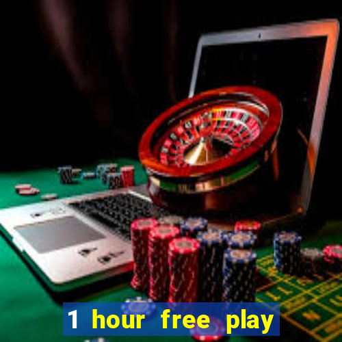 1 hour free play online casinos