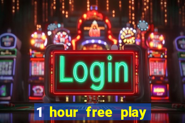 1 hour free play online casinos