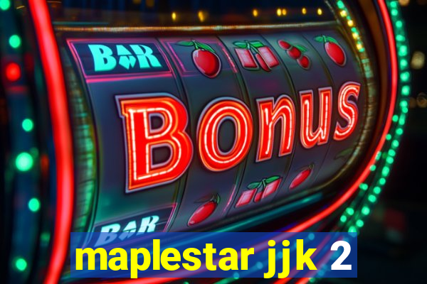 maplestar jjk 2