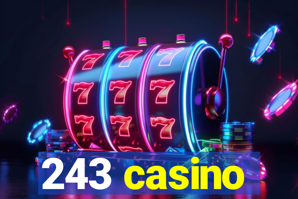 243 casino