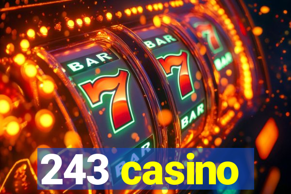 243 casino