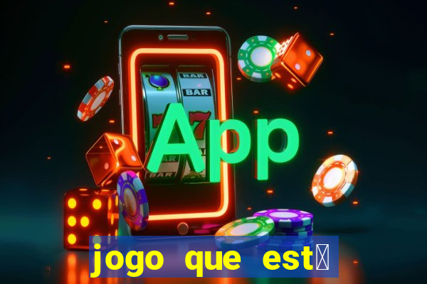 jogo que est谩 pagando agora