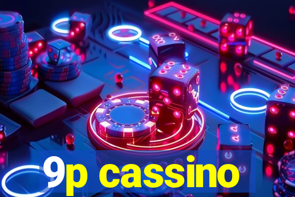 9p cassino