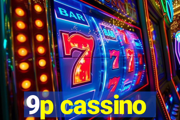 9p cassino