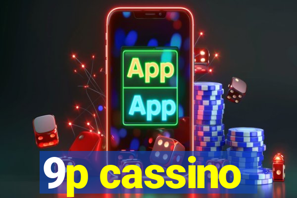 9p cassino