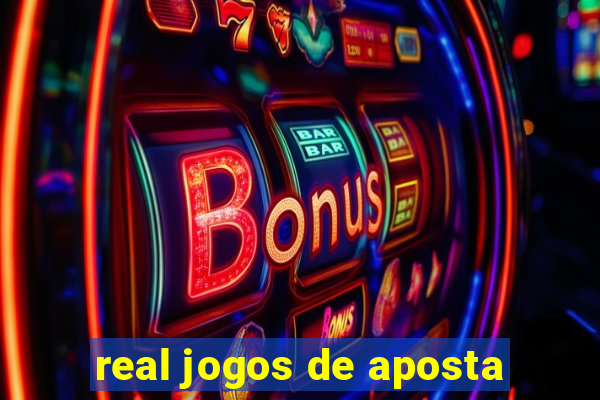 real jogos de aposta