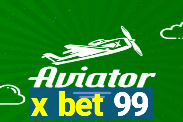 x bet 99