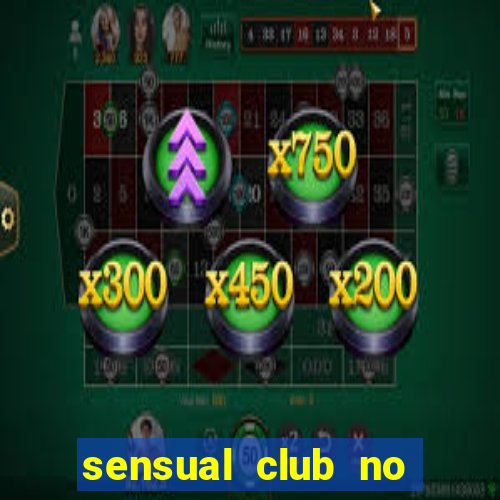 sensual club no esporte interativo