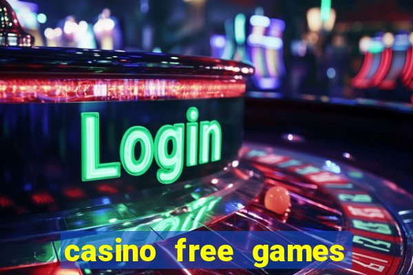 casino free games slot machine