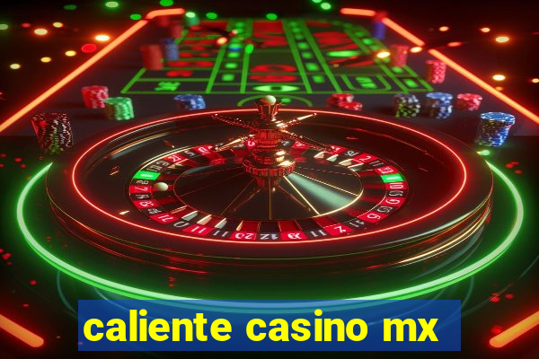 caliente casino mx