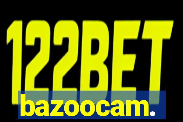 bazoocam.