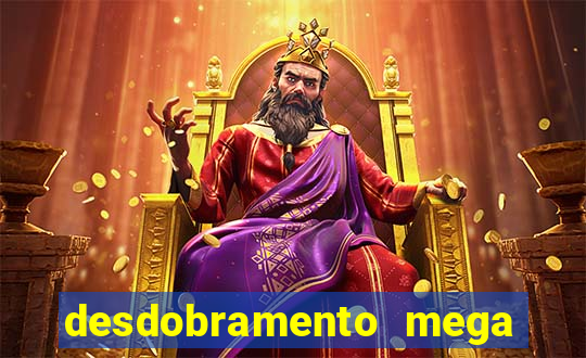 desdobramento mega sena 36 dezenas grátis