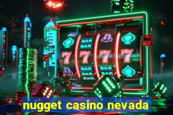 nugget casino nevada