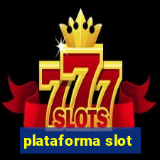 plataforma slot